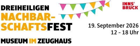 Dreiheiligen Nachbarschaftsfest. Im Museum im Zeughaus. Am 19. September 2026 von 12 bis 18 Uhr.