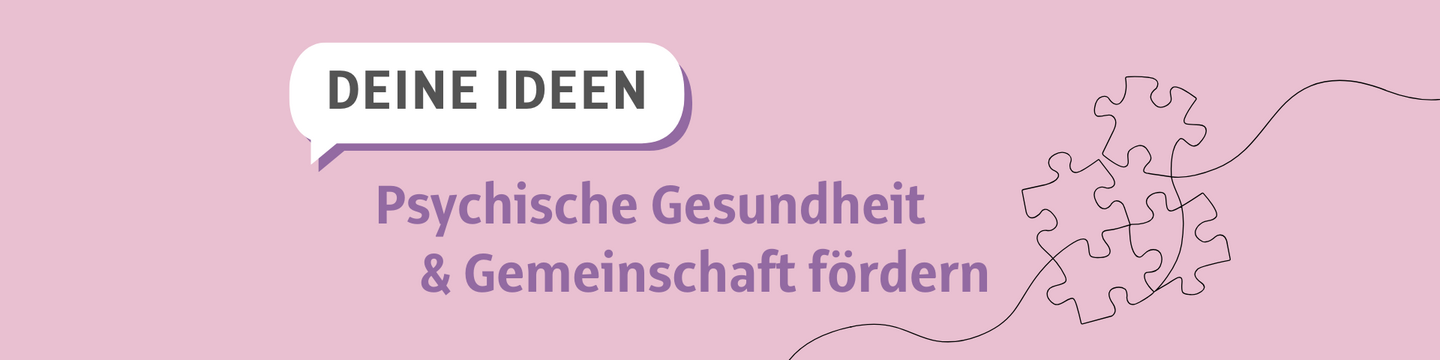 Deine Ideen: Psychische Gesundheit