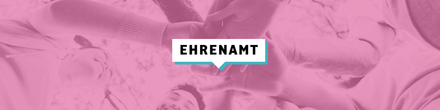 Bild von Händen die übereinander liegen mit der Schrift: Ehrenamt