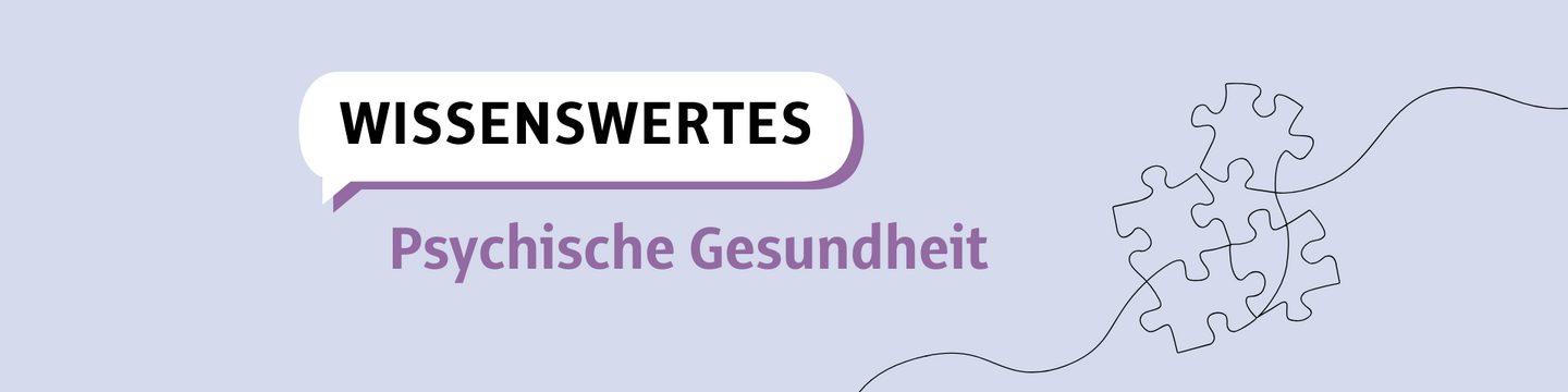 Wissenswertes Psychische Gesundheit