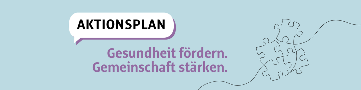 Aktionsplan: Gesundheit fördern. Gemeinschaft stärken